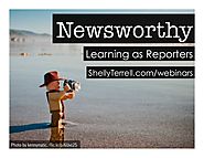 Newsworthy! Learning as a Digital Reporter for a Class News Site