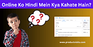 Online Ko Hindi Mein Kya Kahate Hain | Online का हिंदी मतलब