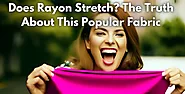 Does Rayon Stretch? The Truth About This Popular Fabric