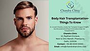 Body Hair Transplantation- Things To Know