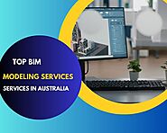 Top BIM Modeling Services In Australia