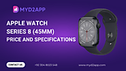 Apple Watch Series 8 (45mm) Price in Pakistan - MyD2App