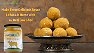 Besan Ladoo Recipe - Use A2 Desi Cow Ghee For Delicious Ladoos