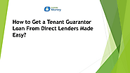How to Get a Tenant Guarantor Loan From Direct Lenders Made Easy