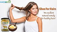 Ghee For Hairs – 7 Ways Ghee Can Improve Your Hair’s Health