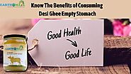 Consume A2 Desi Cow Ghee Empty Stomach To Reap These Benefits