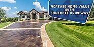 Concrete Driveway Increase The Value Of Your Home