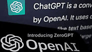 OpenAI, the Company Behind ChatGPT, Introduces ZeroGPT: 5 Points to Consider Regarding this Latest AI Tool - Beardy Nerd