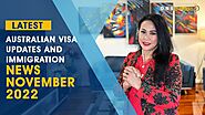Australia Visa Updates 2022 - Latest Immigration News November 2022
