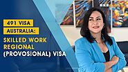491 Visa - Skilled Work Regional (Provisional) Visa