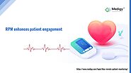 RPM Enhances Patient Engagement