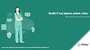 Health IT can Improve Patient Safety