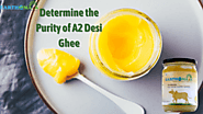 How to Determine the Purity of A2 Desi Ghee?