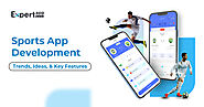 Sports App Development: Trends, Ideas, Cost & Key Features for Massive Growth