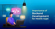 The Role of Backend Development in Mobile Apps