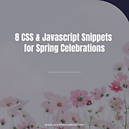 CSS & Javascript Snippets for Spring Celebrations