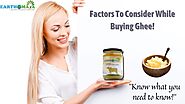 Earthomaya Shares the List of Factors to Consider While Buying Ghee