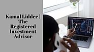 Kamal Lidder | The Registered Investment Advisor by kamallidder6 - Issuu