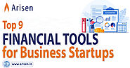 Top 9 Financial Tools for Business Startups | You Need to Know