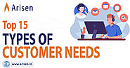 Top 15 Types of Customer Needs | You Need to Know