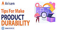 Tips for Making Product Durability | You Need to Know