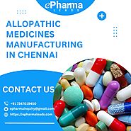 Allopathic Medicines Manufacturing in Chennai - ePharmaLeads