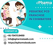 Top Pediatric PCD Franchise in Coimbatore - ePharmaLeads