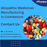 Allopathic Medicines Manufacturing Coimbatore - ePharmaLeads