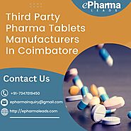 Third Party Pharma Tablets Manufacturers Coimbatore - ePharmaLeads