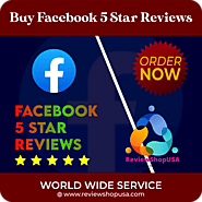Buy Facebook 5 Star Reviews - 100% Real Facebook Reviews...