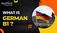 What is B1 Level German? - Kochiva