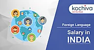 Foreign Language Salary in India | How much one can make? - Kochiva