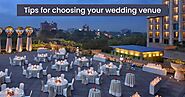 Tips For Choosing The Best Wedding Venue