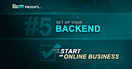Set Up Your Backend: How To Start an Online Business