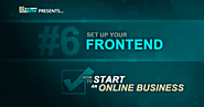 Set Up Your Frontend: How To Start an Online Business