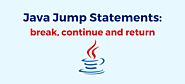 Java Jump Statements: break, continue, return