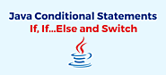 Java Conditional Statements: If, Else and Switch