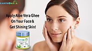 Aloe Vera Ghee: Add It Your Skin Care Regimen & Enhance Skin Health