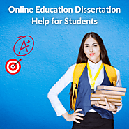 Online Education Dissertation Help for Students