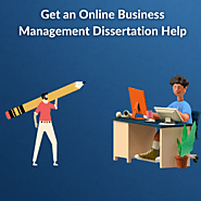 Get an Online Business Management Dissertation Help