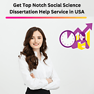 Get Top Notch Social Science Dissertation Help Service in USA