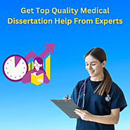 Get Top Quality Medical Dissertation Help From Experts