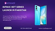 Website at https://myd2app.com/blogs/d2-latest/infinix-hot-series-launch-in-pakistan