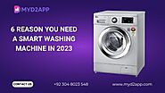 6 Reason You Need a Smart Washing Machine in 2023 - MyD2App