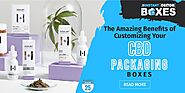 The Amazing Benefits of Customizing Your CBD Packaging Boxes