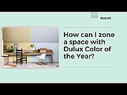 How can I zone a space with Dulux Color of the Year?