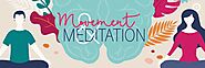 Body Mind and Soul: Mindful Movement Meditation