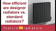 Efficient radiators, our handy youtube channel has lots of helpful videos!