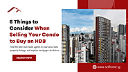 5 Things to Consider When Selling Your Condo to Buy an HDB – SELL HOME