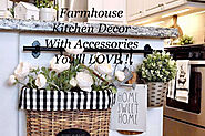 Rustic Farmhouse Kitchen Decor With Accessories – Ideas To Inspire You
